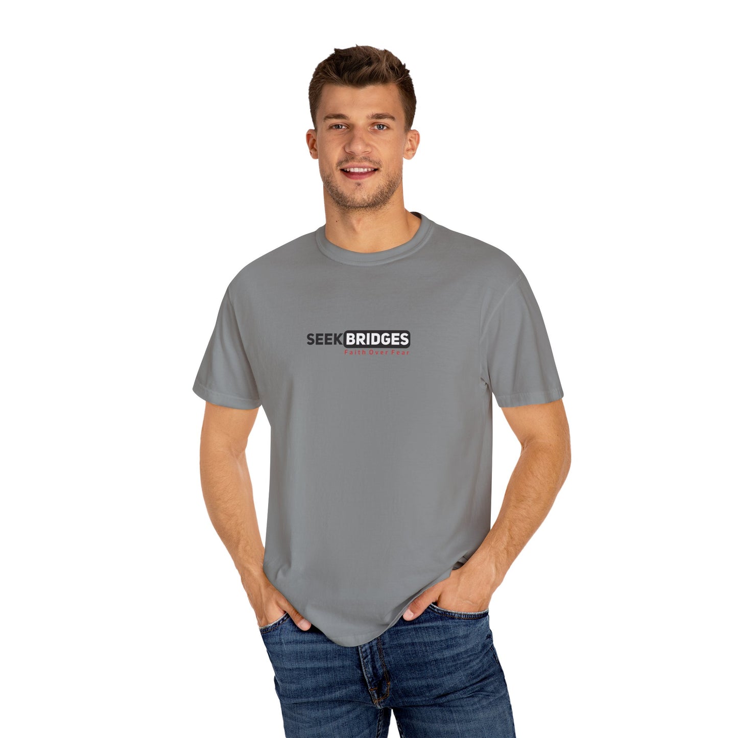 Unisex Garment-Dyed T-Shirt - 'Seek Bridges: Faith Over Fear' Inspirational Tee