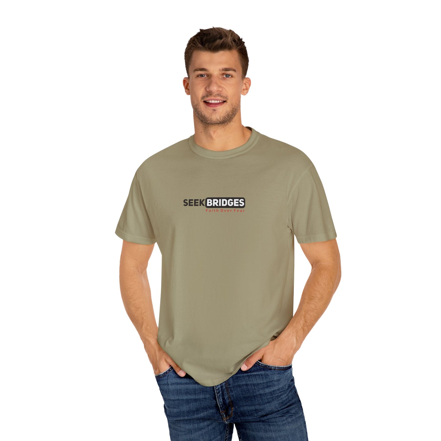 Unisex Garment-Dyed T-Shirt - 'Seek Bridges: Faith Over Fear' Inspirational Tee