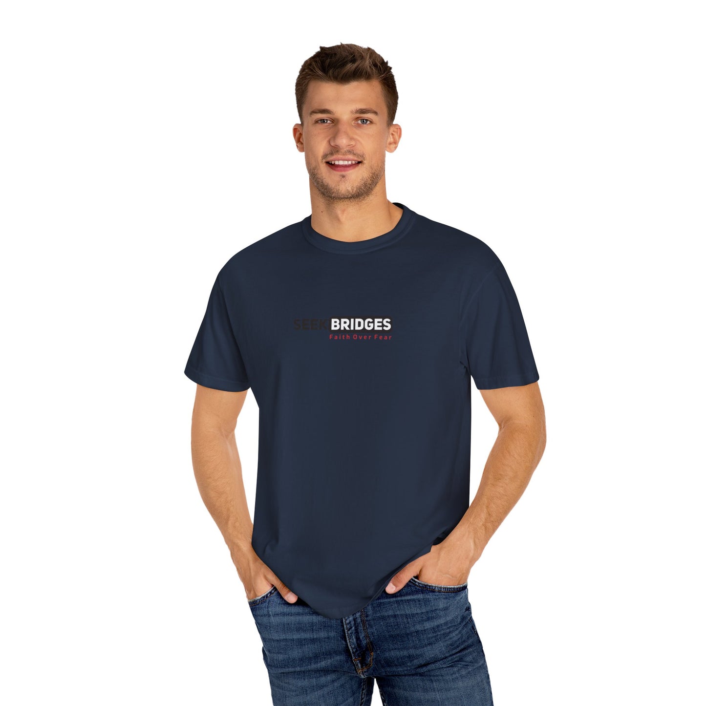 Unisex Garment-Dyed T-Shirt - 'Seek Bridges: Faith Over Fear' Inspirational Tee