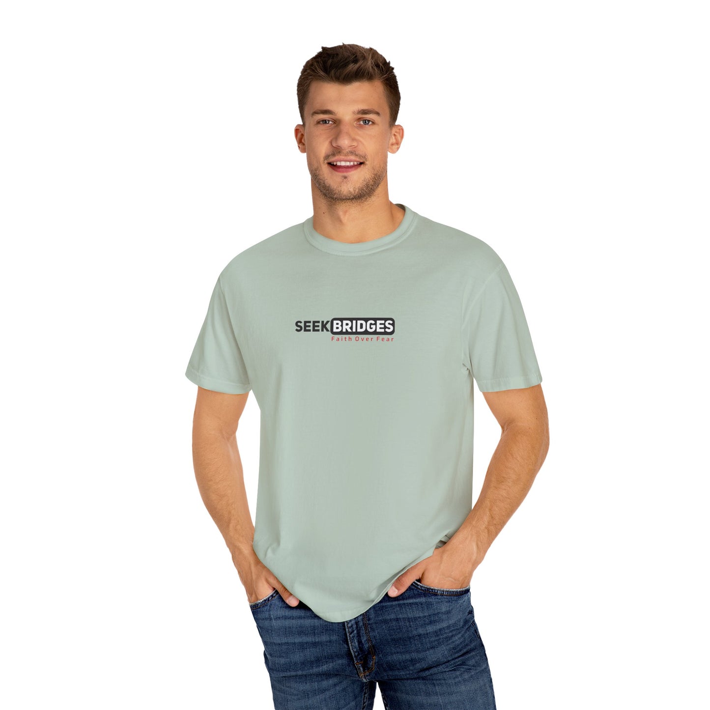 Unisex Garment-Dyed T-Shirt - 'Seek Bridges: Faith Over Fear' Inspirational Tee