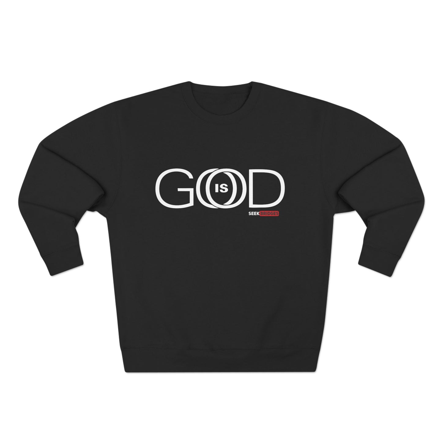 Crewneck Sweatshirt - "GOD is GOOD" Inspirational Apparel