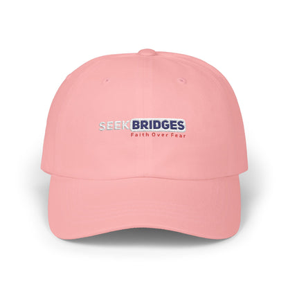 Seek Bridges Classic Dad Cap - Faith Over Fear Hat