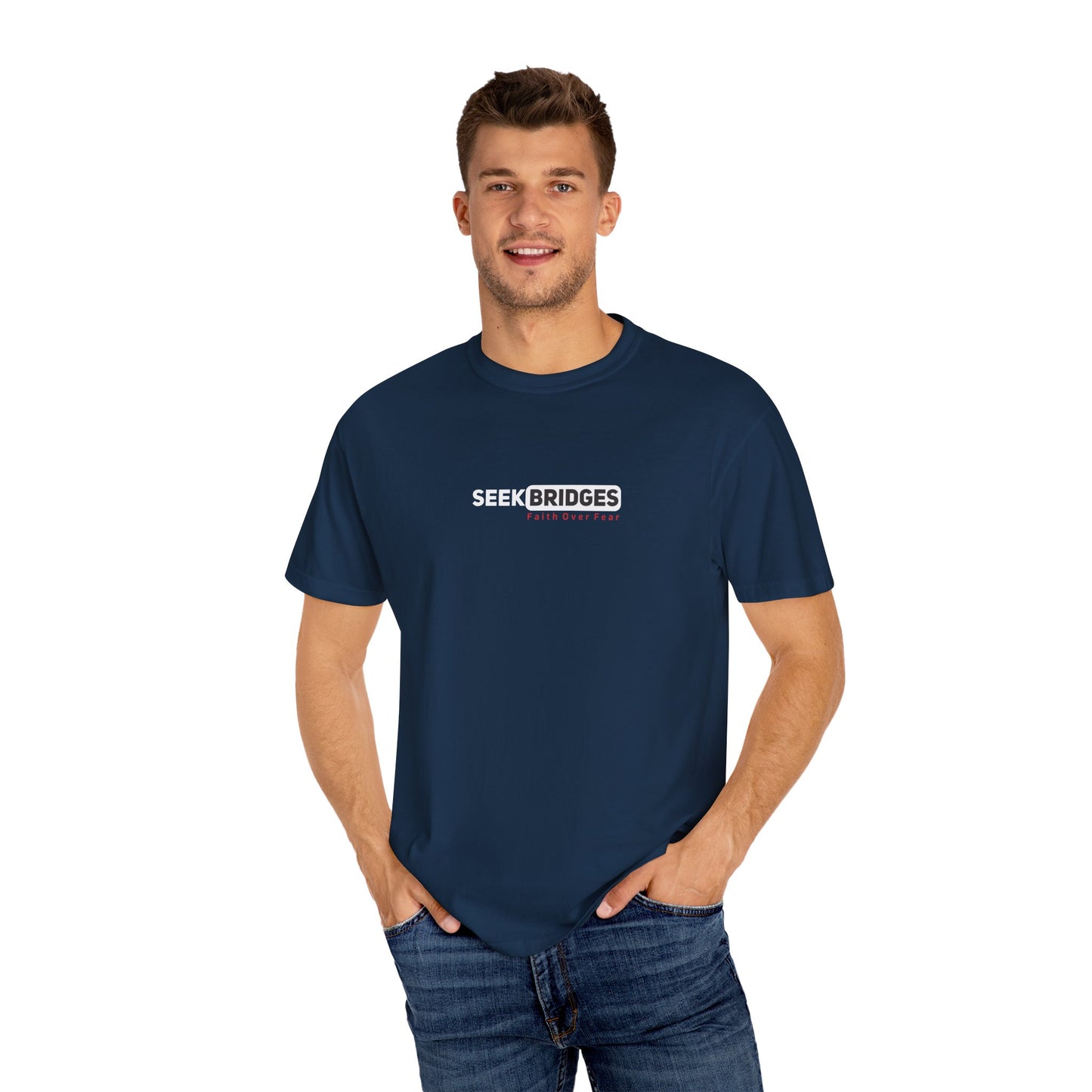 Unisex Garment-Dyed T-Shirt - 'Seek Bridges: Faith Over Fear' Inspirational Tee