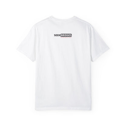 Unisex Garment-Dyed T-Shirt - 'Seek Bridges: Faith Over Fear' Inspirational Tee