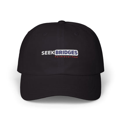 Seek Bridges Classic Dad Cap - Faith Over Fear Hat
